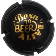 Muselet born to beer alive born to be alive